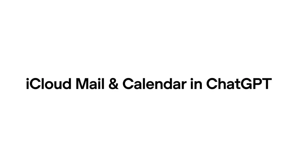 ChatGPT Now Works With iCloud Mail and Calendar